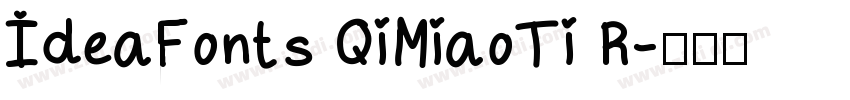 IdeaFonts QiMiaoTi R字体转换